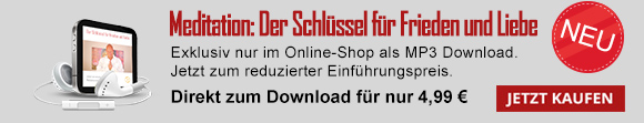 Meditation - Der Schlüssel für Frieden und Liebe (als Mp3)