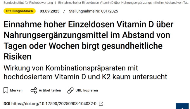 Einnahme hoher Einzeldosen Vitamin D über Nahrungsergänzungsmittel im Abstand von Tagen oder Wochen birgt gesundheitliche Risiken Wirkung von Kombinationspräparaten mit hochdosiertem Vitamin D und K2
