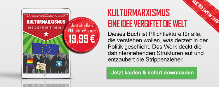 Kulturmarxismus - Eine Idee vergiftet die Welt (erweiterte Neu-Auflage) eBook
